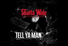 Shatta Wale - Tell Ya Man