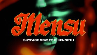 Skyface SDW – Mensu Ft O’Kenneth