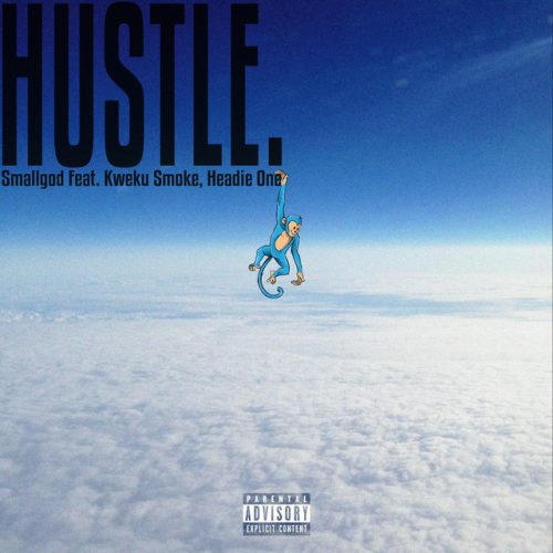 Smallgod – Hustle Ft Kweku Smoke & Headie One 1 Smallgod – Hustle Ft Kweku Smoke & Headie One