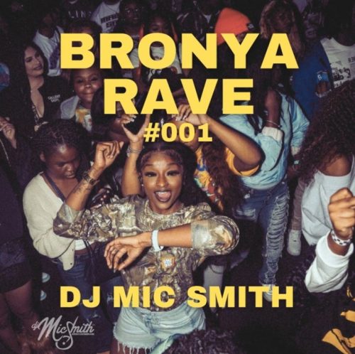 DJ Mic Smith – Bronya Rave 001 (Mixtape) 1 DJ Mic Smith – Bronya Rave 001 (Mixtape)