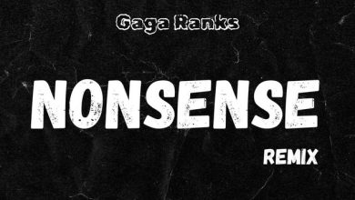 Classic Deejay – Nonsense (Remix) Ft Quamina MP, Gaga Ranks & Marince Omario 5 Classic Deejay – Nonsense (Remix) Ft Quamina MP, Gaga Ranks & Marince Omario