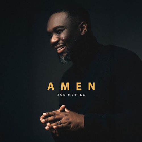 Joe Mettle – Amen 1 Joe Mettle – Amen