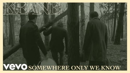 Keane – Somewhere Only We Know