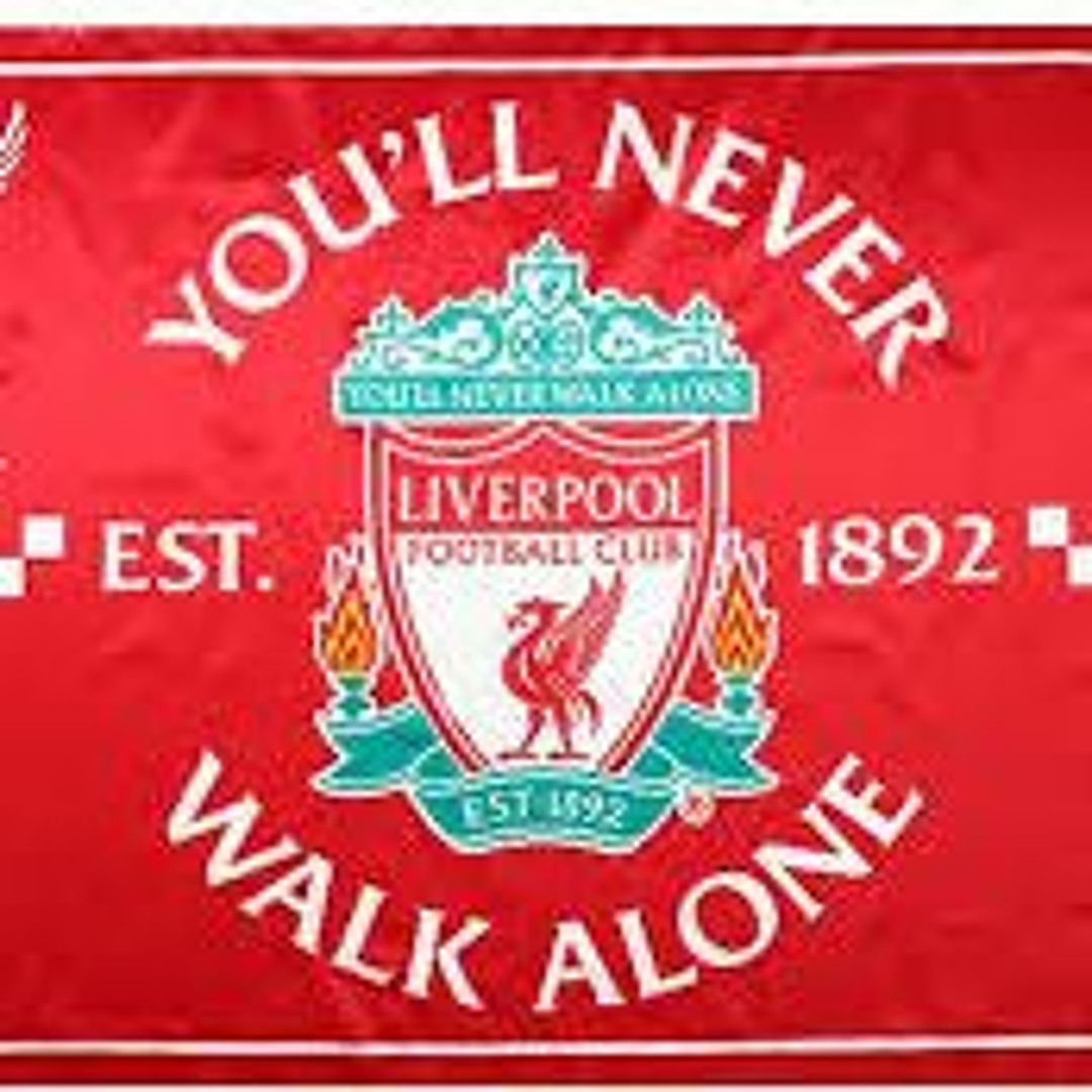 Liverpool – You’ll Never Walk Alone (YNWA) (Anthem)