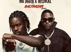 Mo Jigger & Medikal – Balthazar II
