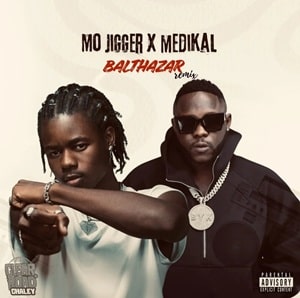 Mo Jigger & Medikal – Balthazar II