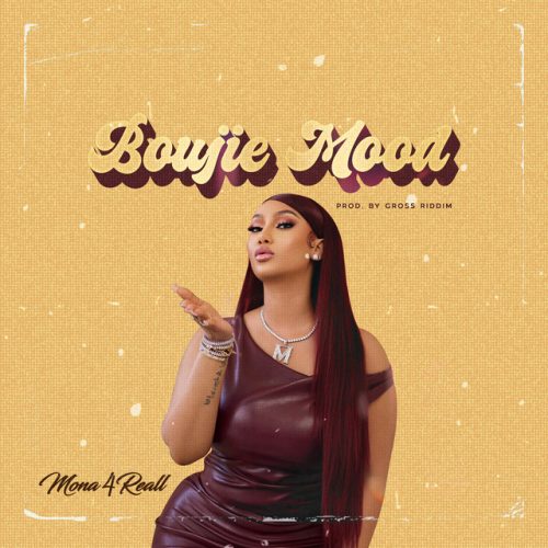 Mona 4Reall – Boujie Mood 1 Mona 4Reall – Boujie Mood