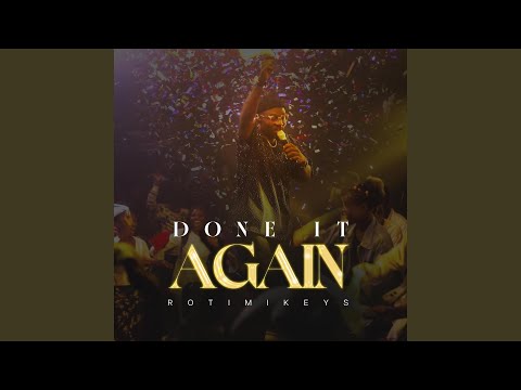 Rotimikeys – Done It Again