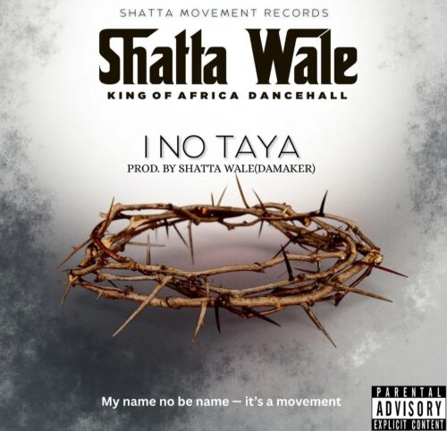 Shatta Wale – I No Taya 1 Shatta Wale – I No Taya