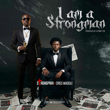 Strongman – I Am A Strongman Ft Criss Waddle