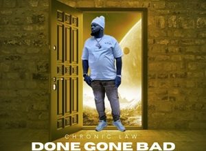 Chronic Law – Done Gone Bad 4 Chronic Law – Done Gone Bad