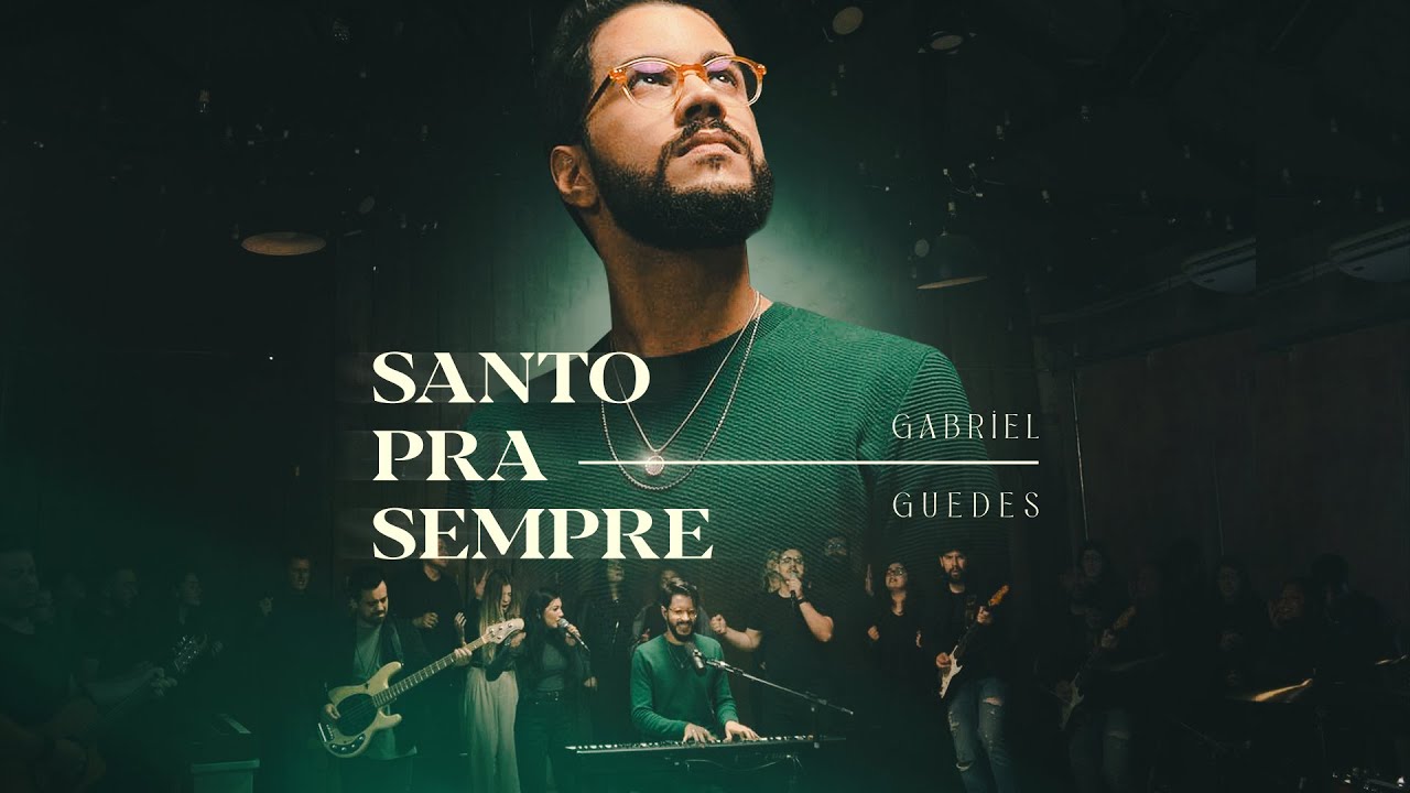 Gabriel Guedes – Santo Para Sempre