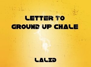 Lalid – Letter To Ground Up 3 Lalid – Letter To Ground Up