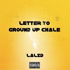 Lalid – Letter To Ground Up 1 Lalid – Letter To Ground Up