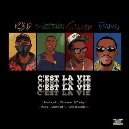R.B.D. – C’est La Vie Ft Christoven, Tradey & Shaker