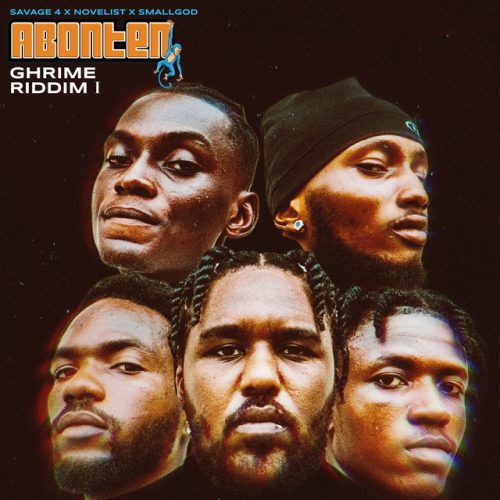 SAVAGE 4 Ft Novelist & Smallgod – GHRIME RIDDIM I: ABONTEN 1 SAVAGE 4 Ft Novelist & Smallgod – GHRIME RIDDIM I ABONTEN