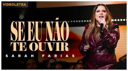 Sarah Farias – Se Eu Não Te Ouvir