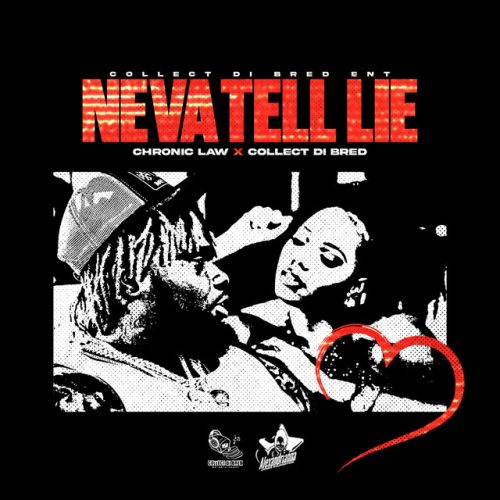 Chronic Law x Collect Di Bred – Neva Lie