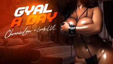 Chronic Law – Gyal A Day Ft Levels_LVL