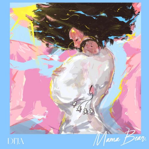 Di’Ja – Mama Bear 1 Di’Ja – Mama Bear