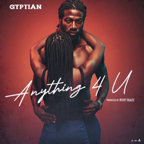 Gyptian – Anything 4 You