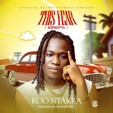 Koo Ntakra – This Year (Ebefa)