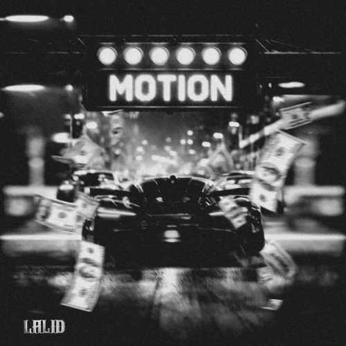 Lalid – Motion 1 Lalid – Motion