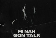 Larruso – Mi Nah Gon Talk (WYFL Riddim)