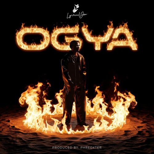 Lyrical Joe – Ogya 1 Lyrical Joe – Ogya