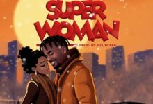 Mel Blakk – Super Woman Ft DJ Sonatty & DJ Dhon K