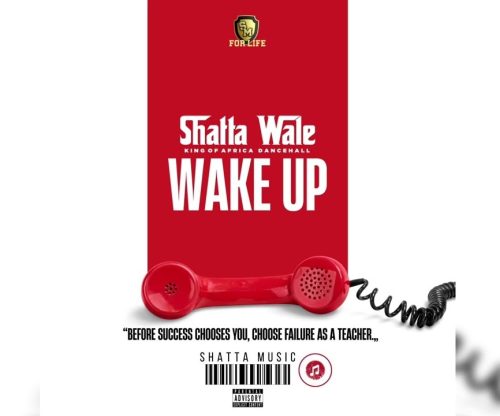 Shatta Wale – Wake Up 1 Shatta Wale – Wake Up