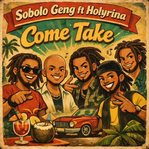 Sobolo Geng – Come Take Ft Holyrina 1 Sobolo Geng – Come Take Ft Holyrina