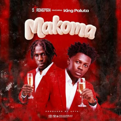 Strongman – Makoma Ft King Paluta 1 Strongman – Makoma Ft King Paluta