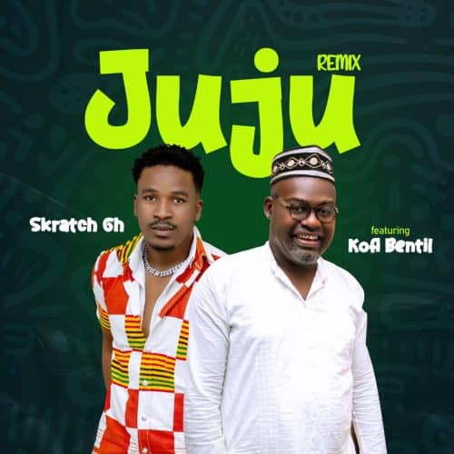 Skratch - Juju Remix (Ft Kofi Bentil) (Prod. By WillisBeatz)