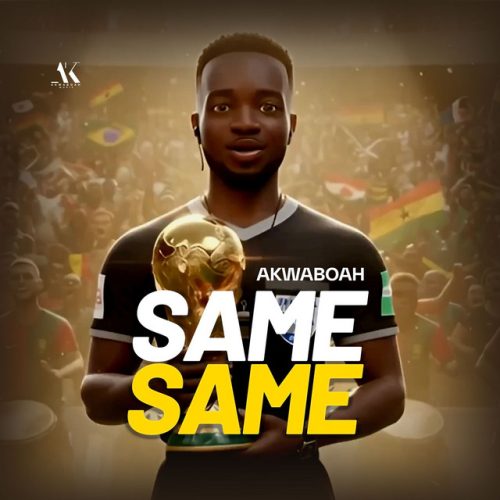 Akwaboah – Same Same 1 Akwaboah – Same Same