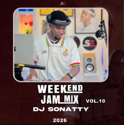DJ Sonatty – Weekend Jam Vol. 10 (Ghana Throwback)