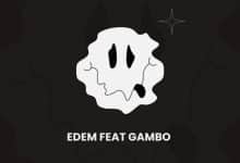 Edem – Shatta Wale Ft Gambo