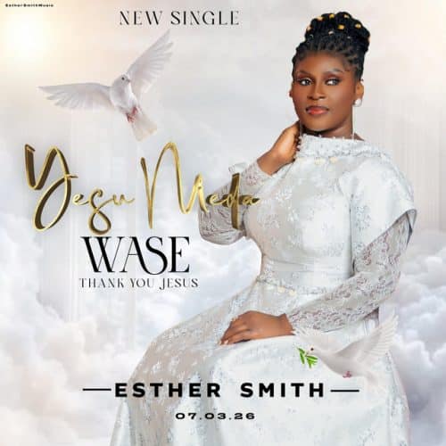 Esther Smith – Yesu Meda Wase