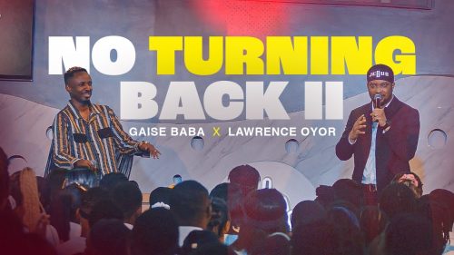 Gaise Baba – No Turning Back II Ft. Lawrence Oyor