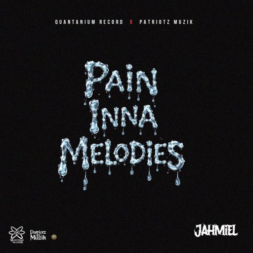 Jahmiel – Pain Inna Melodies 1 Jahmiel – Pain Inna Melodies