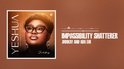 Judikay - Impossibility Scatterer Ft Ada Ehi 1 Judikay - Impossibility Scatterer Ft Ada Ehi