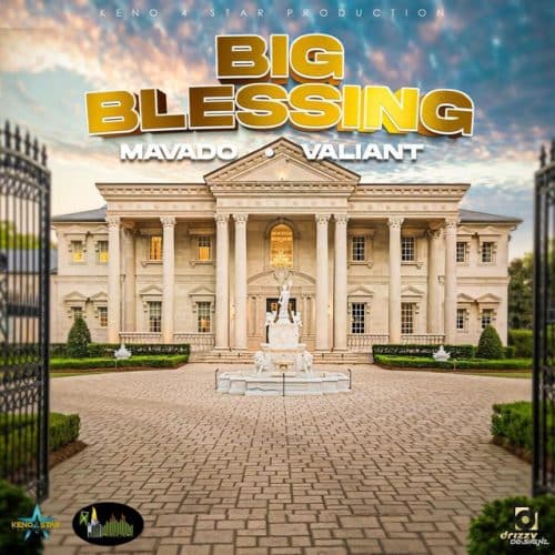 Mavado – Big Blessing Ft Valiant 1 Mavado – Big Blessing Ft Valiant