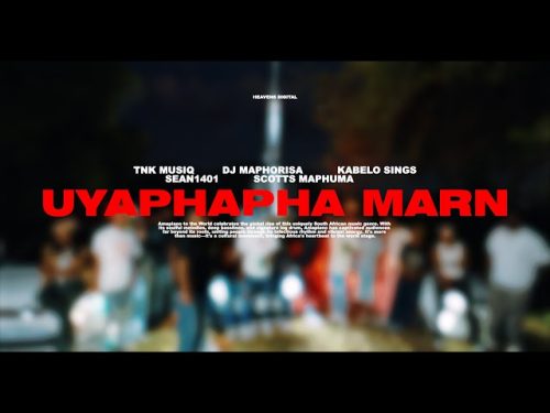 TNK MusiQ, Dj Maphorisa & Seun1401 - Uyaphapha Marn Ft Scotts Maphuma, Kabelo Sings