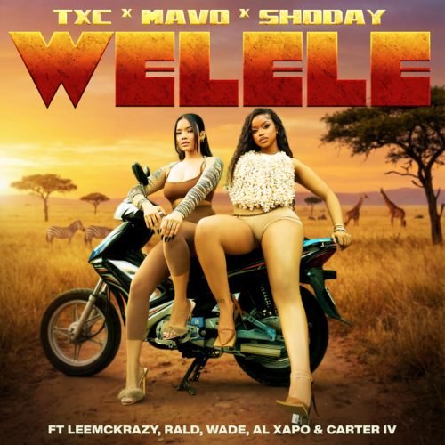 TxC - Welele Ft Mavo x Shoday x Rald x AI Xapo x Carter IV x LeeMcKrazy x W4DE 1 TxC - Welele Ft Mavo x Shoday x Rald x AI Xapo x Carter IV x LeeMcKrazy x W4DE