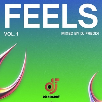 DJ Freddi – Feels (Mix Vol.1)