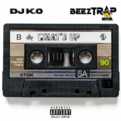 DJ K.O – What’s Up Ft Beeztrap KOTM