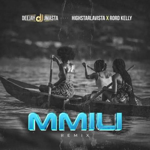 Deejay J Masta - Mmili (Remix) Ft Highstarlavista x Rord Kelly