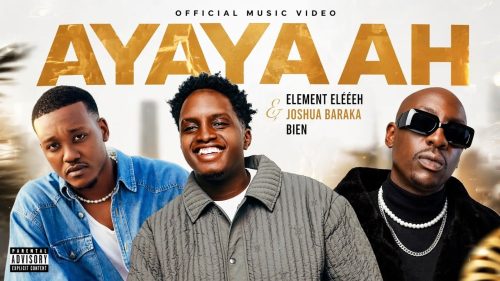 ELEMENT EleéeH - Ayayaah Ft Joshua Baraka x Bien