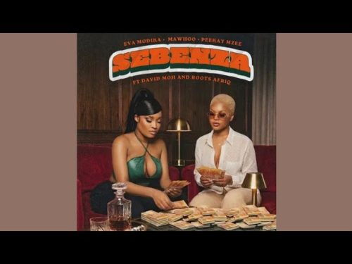 Eva Modika – Sebenza Ft MaWhoo x Peekay Mzee x David Moh & Roots Afriq