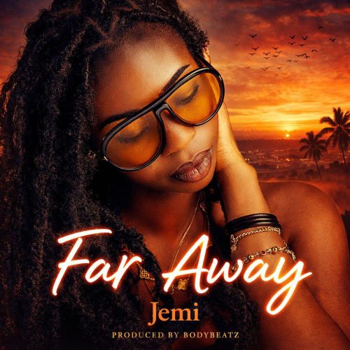 Jemi - Far Away (Prod. By BodyBeatz) 1 Jemi - Far Away (Prod. By BodyBeatz)